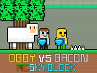 https://arcade-games.space/game/obby-vs-bacon-mcskyblock