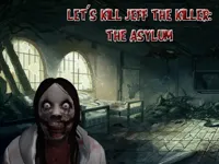 https://arcade-games.space/game/let-039-s-kill-jeff-the-killer-the-asylum